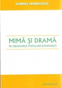 Mima si drama in obiceiurile populare romanesti