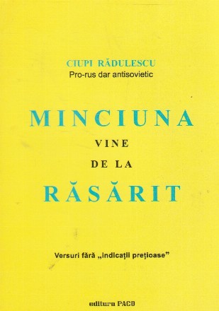 Minciuna vine de la rasarit. Versuri fara indicatii pretioase