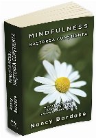 Mindfulness: Nasterea constienta - Antrenarea mintii, corpului si inimii inainte si dupa nastere