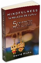 Mindfulness relatia cuplu: chei practice