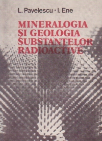 Mineralogia si geologia substantelor radioactive