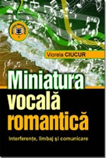 Miniatura vocală romantică. Interferenţe, limbaj şi comunicare