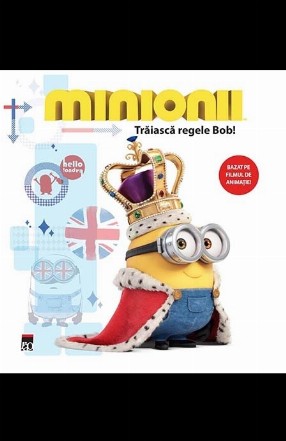 Minionii – Traiasca regele Bob!