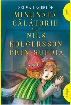 Minunata calatorie a lui Nils Holgersson prin Suedia