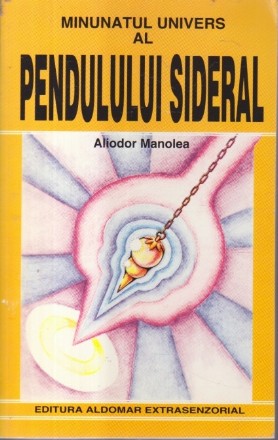 Minunatul Univers al Pendulului Sideral