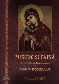 Minune si taina - imne, colinde, cantece si plangeri cu Maica Domnului (format A4)