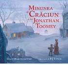 Minunea de Craciun a lui Jonathan Toomey