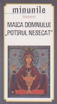 Minunile icoanei Maica Domnului Potirul Nesecat