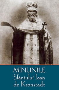 Minunile Sfantului Ioan de Kronstadt