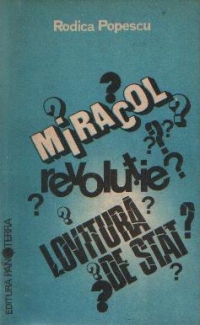 Miracol? Revolutie? Lovitura de stat?