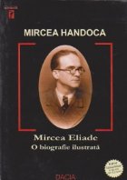 Mircea Eliade - o biografie ilustrata