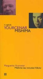 Mishima sau viziunea Vidului