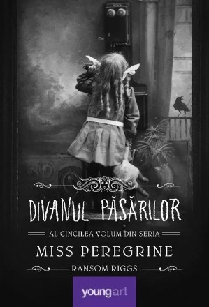 Miss Peregrine 5. Divanul pasarilor