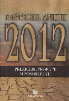 Misterul anului 2012 Preziceri profetii