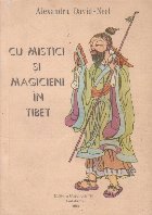 Cu mistici si magicieni in Tibet