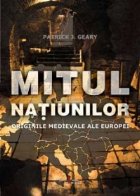 Mitul natiunilor Originile medievale ale