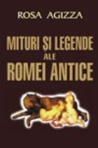 Mituri si legende ale Romei Antice