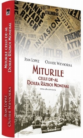 Miturile celui de-al Doilea Razboi Mondial, editia a II-a