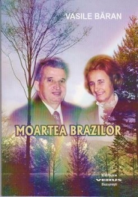 Moartea brazilor. 20 de ani de la executarea sotilor Nicolae si Elena Ceausescu (1989-2009)