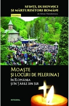 Moaste si locuri de pelerinaj in Romania si in tarile din jur