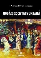 Moda societate urbana Rominia epocii