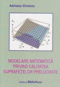 Modelare matematica privind calitatea suprafetelor prelucrate