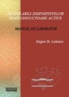 Modelarea dispozitivelor semiconductoare active. Manual de laborator