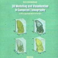 3D MODELLING AND VISUALIZATION IN COMPUTED TOMOGRAPHY (in lb. engleza) (Format Electronic)