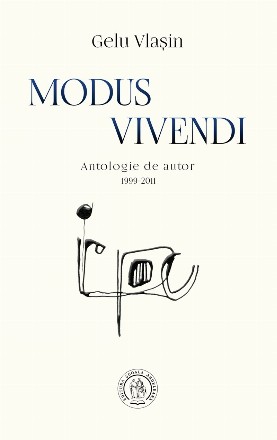 Modus vivendi. Antologie de autor (1999-2011)