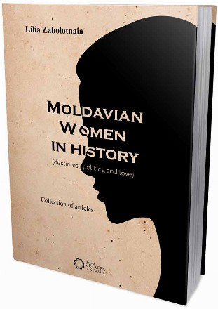 Moldavian women in history. Destinies, politics, and love