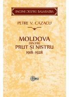 Moldova dintre Prut Nistru 1918