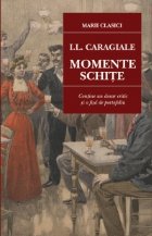 Momente Schite (contine dosar critic