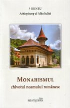 Monahismul, chivotul neamului romanesc