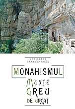 Monahismul - munte greu de urcat