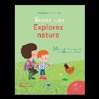 Montessori acasa: Explorez natura - 30 de activitati distractive insotite de o poveste