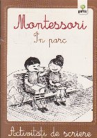 Montessori. In parc. Activitati de scriere