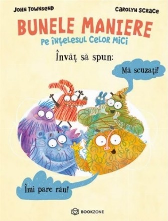 Monştrii Mâzgălici : ghidul manierelor moderne,Cum să-ţi ceri scuze!