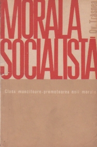 Morala socialista. Clasa muncitoare - promotoarea noii morale