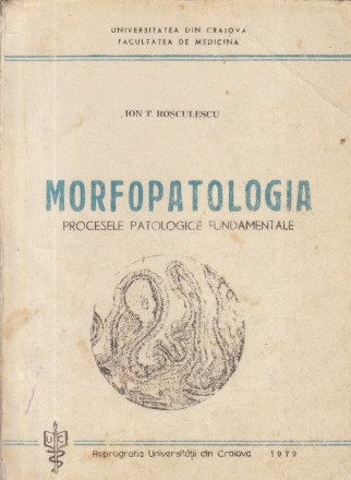 Morfopatologia - Procesele patologice fundamentale