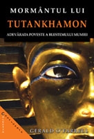 Mormantul lui Tutankhamon - adevarata poveste a blestemului mumiei