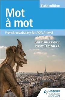 Mot a Mot Sixth Edition: French Vocabulary for AQA A-level