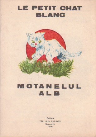 Motanelul alb (Le Petit Chat Blanc)