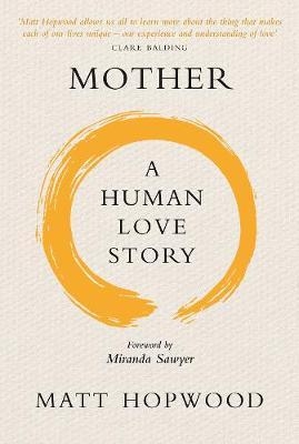 Mother: A Human Love Story