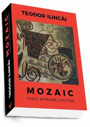 Mozaic. Poezii, aforisme, cugetari