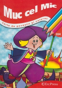 Muc cel Mic - Carte de povestit si colorat