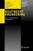 Multiagent Engineering : Theory and Applications in Enterprises