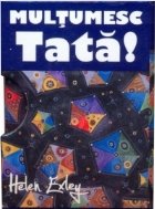 Multumesc,Tata!