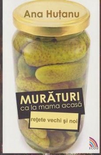 Muraturi ca la mama acasa. Retete vechi si noi