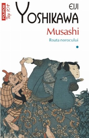 Musashi. Roata norocului (vol. I, ediție de buzunar)