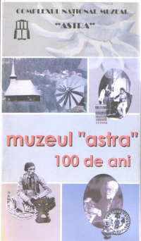 Muzeul ASTRA 100 de ani